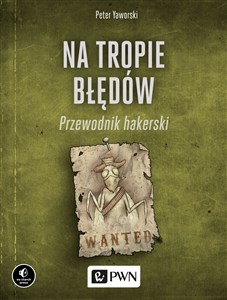 Obrazek Na tropie błędów Przewodnik hakerski