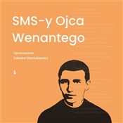 SMS-y ojca... - Edward Staniukiewicz -  books in polish 