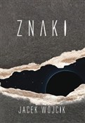 Zobacz : Znaki - Jacek Wójcik