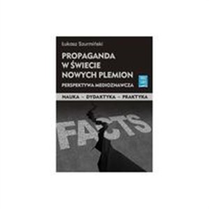 Obrazek Propaganda w świecie nowych plemion Perpektywa miedioznawcza