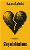 Stany (oko... - Marzena Czubecka -  books in polish 