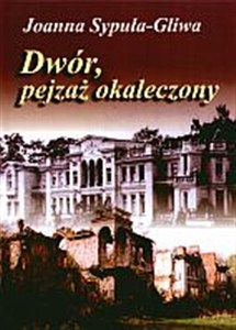 Obrazek Dwór pejzaż okaleczony