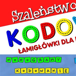 Obrazek Szaleństwo kodowania. Łamigłówki dla dzieci