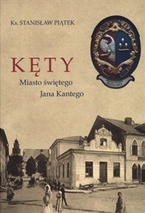 Obrazek Kęty miasto Świętego Jana Kantego