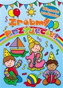 Zobacz : Zróbmy prz... - Anna Wiśniewska (tłum.), Magdalena Cichy (red.), Christopher Embleton-Hall (ilustr.)