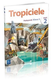 Obrazek Tropiciele 3 Podręcznik Część 2 Szkoła podstawowa