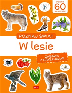 Obrazek Poznaj świat. Zabawa z naklejkami. W lesie