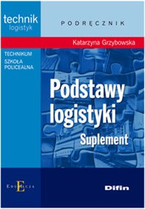 Obrazek Podstawy logistyki Suplement. Technikum, szkoła policealna