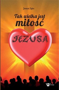 Obrazek Tak wielka jest miłość Jezusa