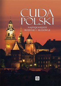 Obrazek Cuda Polski Najpiękniejsze budynki i budowle
