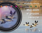 Mój dom w ... - Magdalena Witecka -  books in polish 