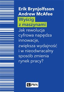 Obrazek Wyścig z maszynami Jak rewolucja cyfrowa napędza innowacje, zwiększa wydajność i w nieodwracalny sposób zmienia rynek pracy?