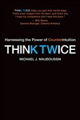Zobacz : Think Twic... - Michael J. Mauboussin