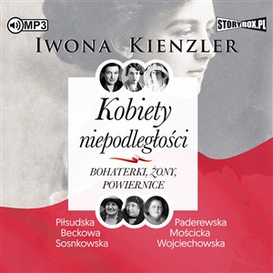 Obrazek [Audiobook] CD MP3 Kobiety niepodległości. Bohaterki, żony, powiernice