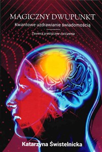 Obrazek Magiczny Dwupunkt. Kwantowe uzdrawianie świadomością