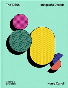 Obrazek The 1980s: Image of a Decade