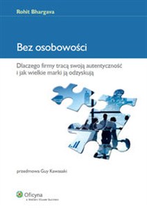 Obrazek Bez osobowości Dlaczego firmy tracą swoją autentyczność i jak wielkie marki ją odzyskują