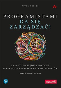 Picture of Programistami da się zarządzać! Zasady i narzędzia pomocne w zarządzaniu zespołami programistów