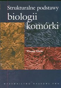 Picture of Strukturalne podstawy biologii komórki