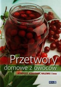 Picture of Przetwory domowe z owoców Kompoty, konfitury, nalewki i inne