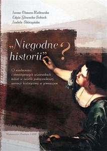 Obrazek Niegodne historii? O nieobecności i stereotypowych wizerunkach kobiet w świetle podręcznikowej narracji