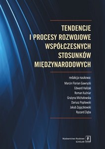 Obrazek Tendencje i procesy rozwojowe współczesnych stosunków międzynarodowych