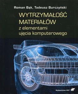 Obrazek Wytrzymałość materiałów z elementami ujęcia komputerowego