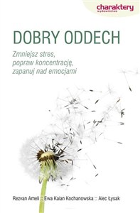 Obrazek Dobry oddech Zmniejsz stres, popraw koncentrację, zapanuj nad emocjami