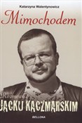Książka : Mimochodem... - Katarzyna Walentynowicz