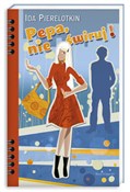 Pepa nie ś... - Ida Pierelotkin - Ksiegarnia w UK