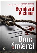 polish book : Dom śmierc... - Bernhard Aichner
