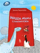 Nasza mama... - Joanna Papuzińska - Ksiegarnia w UK