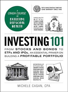 Picture of Investing 101: From Stocks and Bonds to ETFs and IPOs, an Essential Primer on Building a Profitable Portfolio (Adams 101)