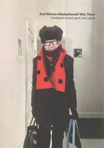 Obrazek And Warren Niesłuchowski was there Ontological nomad, guest, host, ghost