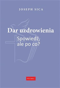 Picture of Dar uzdrowienia. Spowiedź, ale po co?