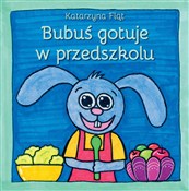 Bubuś gotu... - Katarzyna Fląt -  foreign books in polish 