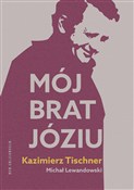 Mój brat, ... - Michał Lewandowski, Kazimierz Tischner -  Książka z wysyłką do UK