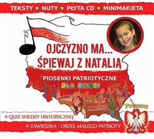 Obrazek Ojczyzno ma... Śpiewaj z Natalią Piosenki patriotyczne dla dzieci