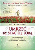 Polska książka : Umrzeć by ... - Anita Moorjani