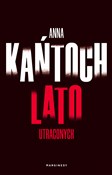 Lato utrac... - Anna Kańtoch -  books in polish 