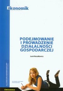 Obrazek Podejmowanie i prowadzenie działalności gospodarczej Ćwiczenia Szkoła ponadgimnazjalna