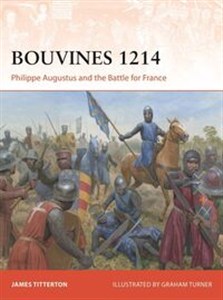 Obrazek Bouvines 1214 Philippe Augustus and the Battle for France