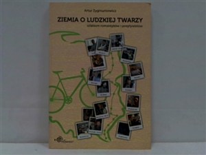 Obrazek Ziemia o ludzkiej twarzy Szlakiem romantyków i pozytywistów. 