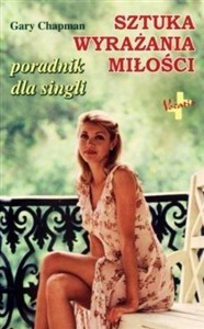 Obrazek Sztuka wyrażania miłości Poradnik dla singli