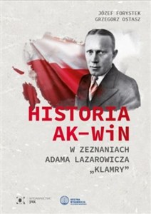 Obrazek Historia AK-WiN w zeznaniach Adama Lazarowicza...
