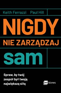 Obrazek Nigdy nie zarządzaj sam Spraw, by twój zespół był twoją największą siłą