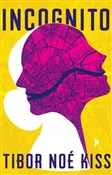 Zobacz : Incognito - Tibor Noe Kiss