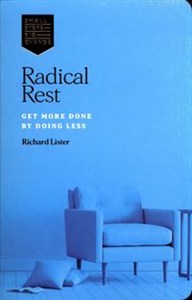 Picture of Radical Rest Get More Done by Doing Less