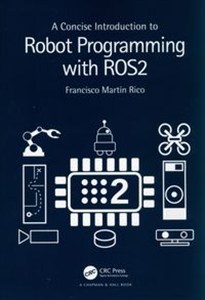 Obrazek A Concise Introduction to Robot Programming with ROS2