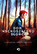 Dom Wschod... - Aleksandra Janusz - Ksiegarnia w UK